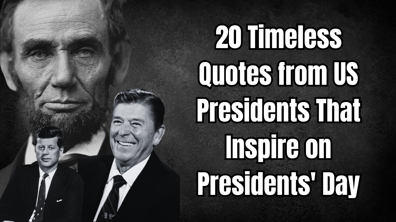 You are currently viewing 20 Timeless Quotes from US Presidents That Inspire on Presidents’ Day