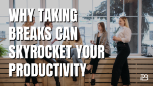Read more about the article Why Taking Breaks Can Skyrocket Your Productivity