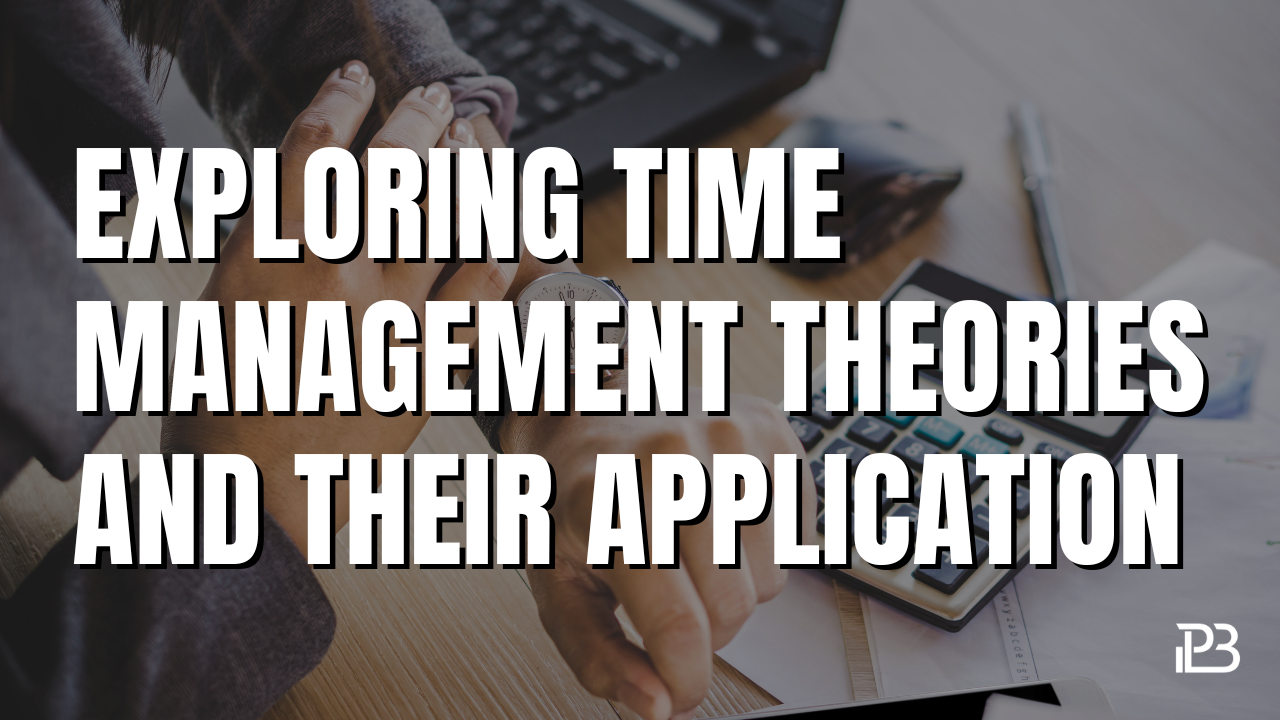 You are currently viewing Exploring Time Management Theories and Their Application