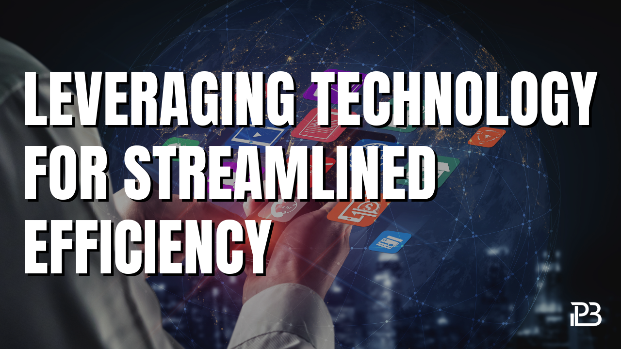 Read more about the article Leveraging Technology for Streamlined Efficiency