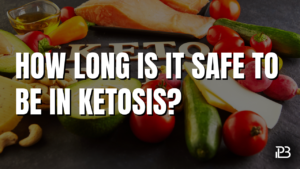 Read more about the article How Long Is It Safe to Be in Ketosis?