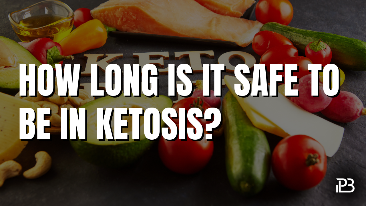 Read more about the article How Long Is It Safe to Be in Ketosis?