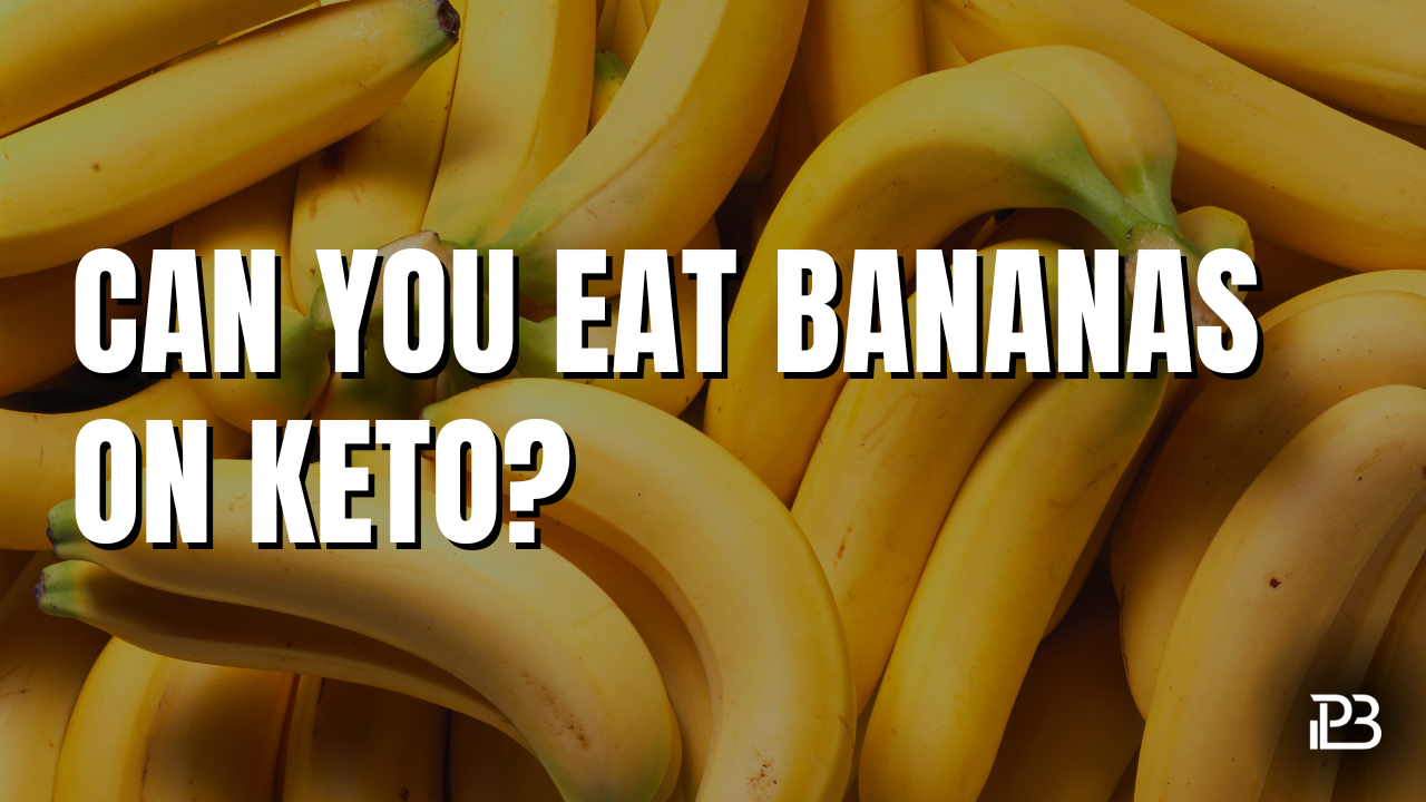 You are currently viewing Can You Eat Bananas on a Keto Diet?