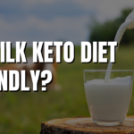 Is Milk Keto Diet Friendly?