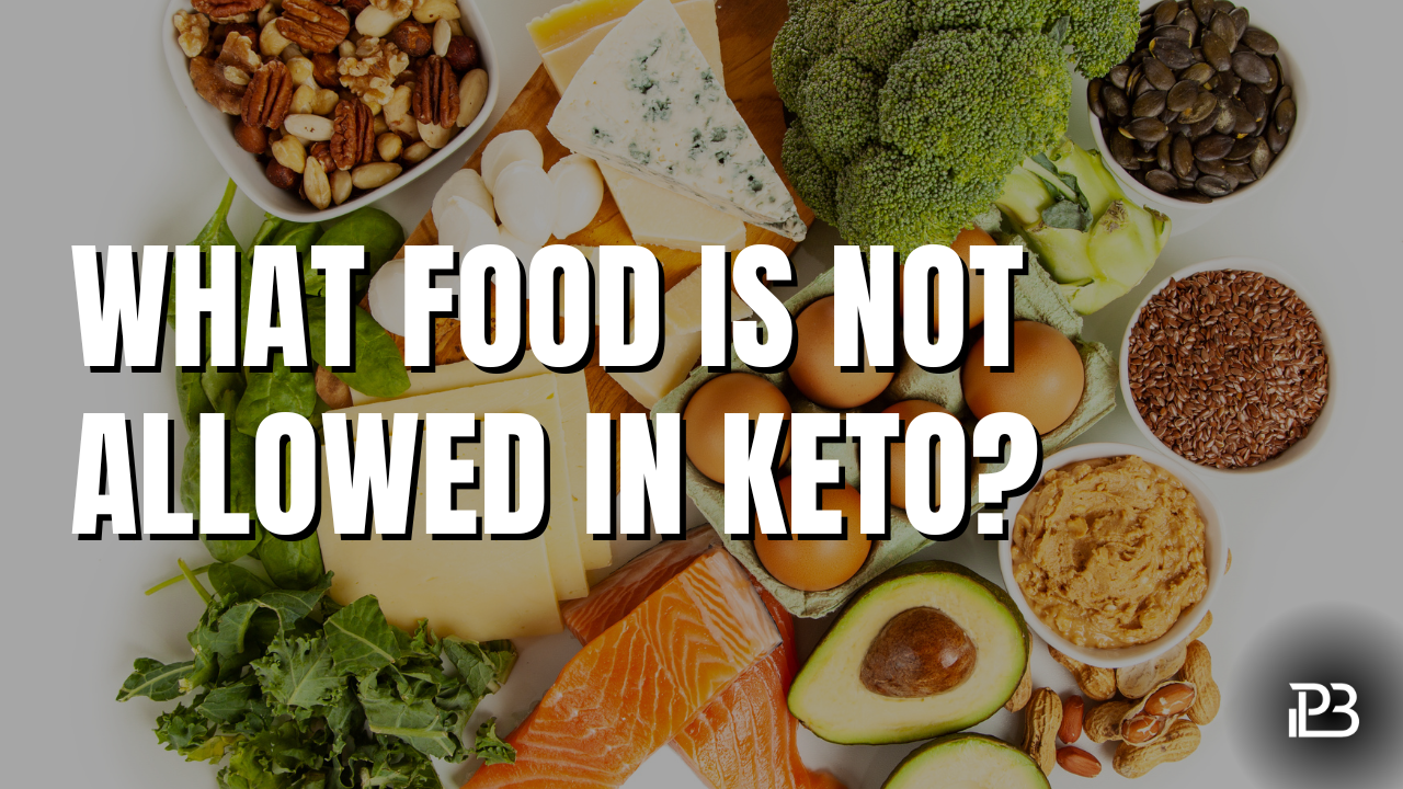 Read more about the article What Food is Not Allowed in Keto Diet?