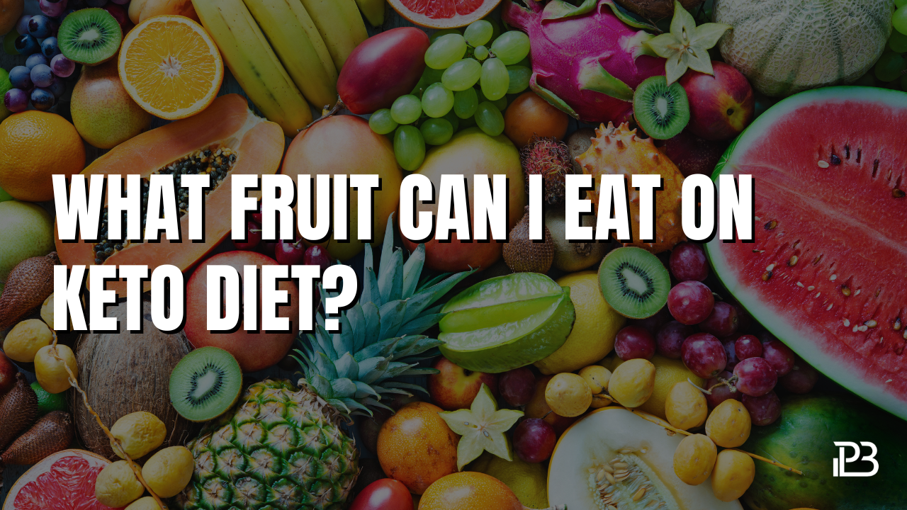 Read more about the article What Fruit Can I Eat on a Keto Diet?